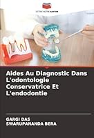 Aides Au Diagnostic Dans L'odontologie Conservatrice Et L'endodontie (French Edition) 6208985668 Book Cover