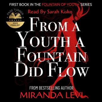 From A Youth A Fountain Did Flow: Fountain Of Youth Book 1 - Miranda Levi