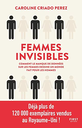 Télécharger Femmes invisibles - Comment le manque de données sur les femmes dessine un monde fait pour les homm Francais PDF