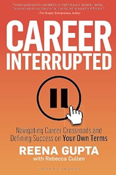 Paperback Career Interrupted: Navigating Career Crossroads and Defining Success on Your Own Terms Book