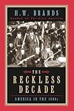 The Reckless Decade: America in the 1890s