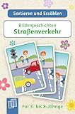  Bildergeschichten - Straßenverkehr: Für 3- bis 8-Jährige (Sortieren und Erzählen)