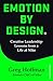 Emotion by Design: Creative Leadership Lessons from a Life at Nike (English Edition)