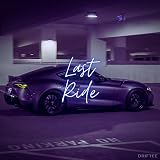 Last Ride [Explicit]