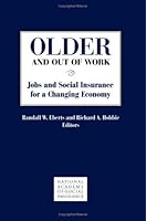 Older and Out of Work: Jobs and Social Insurance for a Changing Economy 0880993308 Book Cover