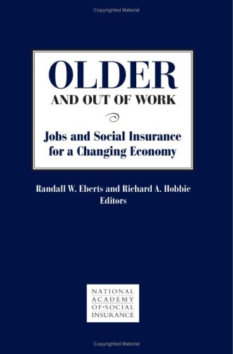 Buy Older and Out of Work: Jobs and Social Insurance for a Changing Economy โ BookShops.in