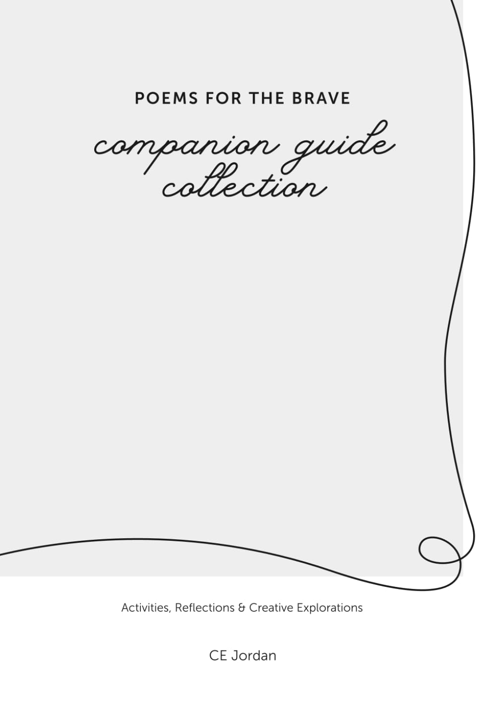 Poems for the Brave: Companion Guide Collection: Activities, Reflections & Creative Explorations for the 6 Book Series