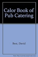 Pub Catering: The Licensee's Complete Guide to Running a Successful Food Operation 0859416178 Book Cover