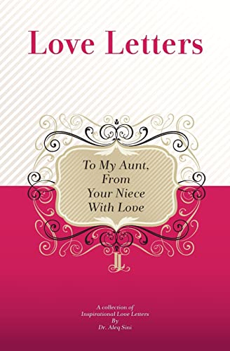 To My Aunt, From Your Niece With Love: A Collection Of Inspirational Love Letters
