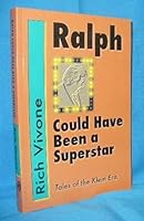 Ralph Could Have Been a Superstar - Tales of the Klein Era 0981295401 Book Cover