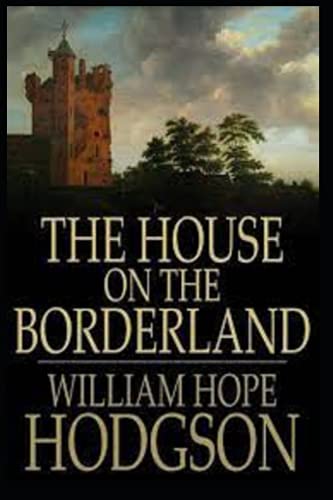 The House on the Borderland(Annotated Edition)