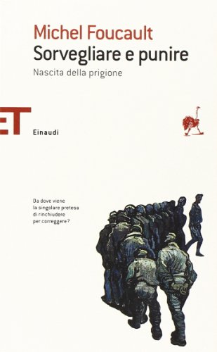 Sorvegliare e Punire. Nascita Della Prigione