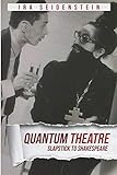 QUANTUM THEATRE: SLAPSTICK TO SHAKESPEARE
