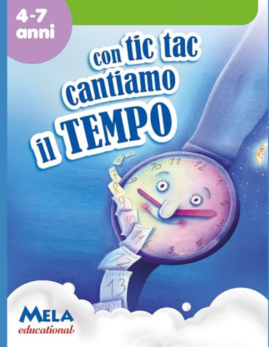  Con tic tac cantiamo il tempo. Per la Scuola elementare. Con CD Audio