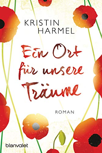 Ein Ort für unsere Träume: Roman Ein Ort für unsere Träume: Roman
