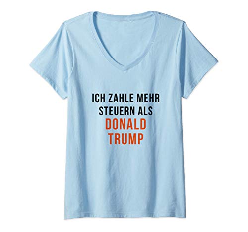 Mujer Ich zahle mehr Steuern als Donald Trump Camiseta Cuello V