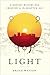 Light: A Radiant History from Creation to the Quantum Age