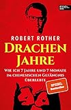 Image de Drachenjahre: Wie ich 7 Jahre und 7 Monate im chinesischen Gefängnis überlebte 