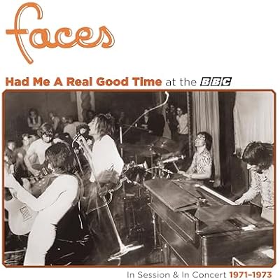 Had Me A Real Good Time&hellip; With Faces! In Session & Live at the BBC 1971-1973