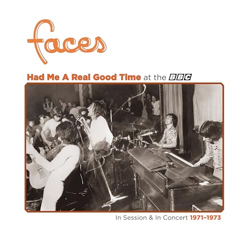 Album art for Had Me A Real Good Time… With Faces! In Session & Live at the BBC 1971-1973 by Faces