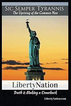 Paperback Sic Semper Tyrannis: The Uprising of the Common Man (Liberty Series) Book