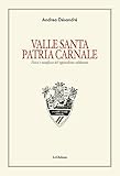  Valle santa Patria carnale. Fisica e metafisica del regionalismo valdostano