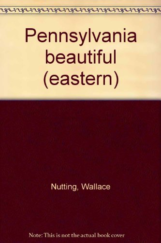 Pennsylvania beautiful (eastern) B00085OMD8 Book Cover