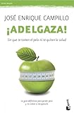  ¡Adelgaza!: Sin que te tomen el pelo ni te quiten salud (Prácticos siglo XXI)