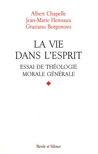 Télécharger La vie dans l'esprit : Essai de théologie morale générale PDF Ebook En Ligne
