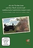 Landwirtschaft in Deutschland Traktoren historisch Vollmotorisierung Schlepper Pferde Landwirtschaft