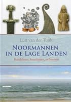 Noormannen in de Lage Landen: handelaren, huurlingen en heersers 9059773535 Book Cover