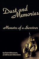 Dust and Memories: Memoirs of a Survivor 1480906123 Book Cover