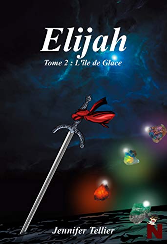 Télécharger Elijah: Tome 2 : L'île de Glace Francais PDF