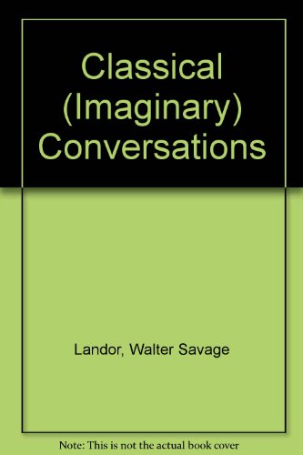 Classical (Imaginary) Conversations B000JV2PVM Book Cover