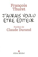 J'Aurais Voulu ?tre ?dteur 2226208399 Book Cover