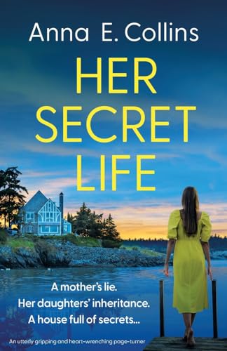 Her Secret Life: An Utterly Gripping And Heart-Wrenching Page-Turner