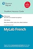 MyLab French with Pearson eText for Chez nous: Branch&Atilde;&copy; sur le monde francophone -- Access Card (Single Semester)