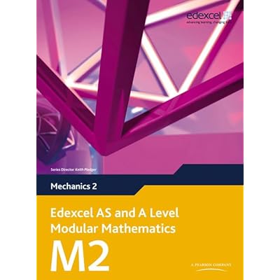 Edexcel AS and A Level Modular Mathematics - Mechanics 2