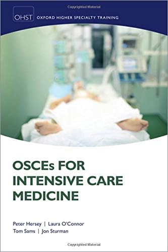 OSCEs for Intensive Care Medicine: NCS P (Oxford Higher Specialty Training)