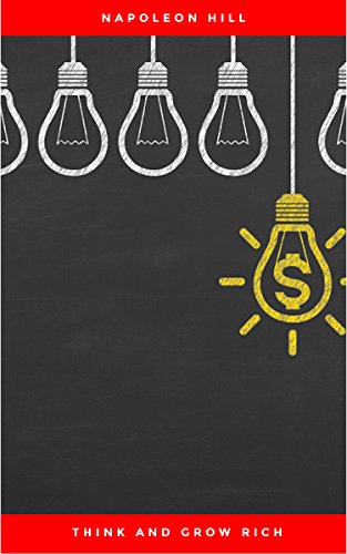 Think and Grow Rich: The Original (English Edition)