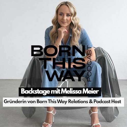 『Backstage mit Melissa Meier - Gründerin von Born This Way Relations & Podcast Host』のカバーアート