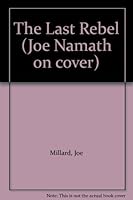 The Last Rebel (Joe Namath on cover) B0012HB6FI Book Cover
