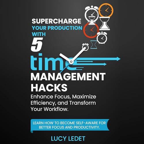 Supercharge Your Production with 5 Time Management Hacks by Lucy Ledet episode artwork