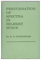 Perturbation of Spectra in Hilbert Space (Lectures in Applied Math V003) B0000EGS9V Book Cover