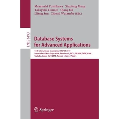 Database Systems for Advanced Applications: 15th International Conference, DASFAA 2010, International Workshops: GDM, BenchmarX, MCIS, SNSMW, DIEW, ...