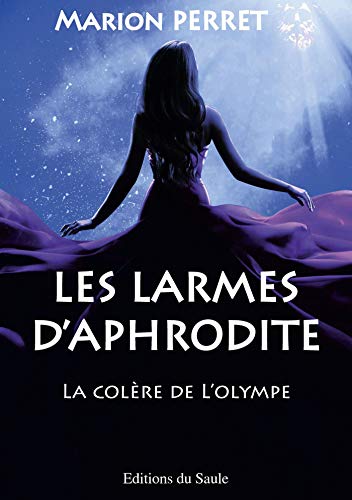 Télécharger Les larmes d'Aphrodite: La colère de l'Olympe PDF