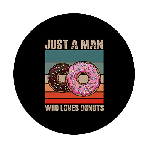 Donuts Shirt Just A Man Who Loves Donuts Funny Donuts Meme PopSockets Swappable PopGrip, Black - Image 3