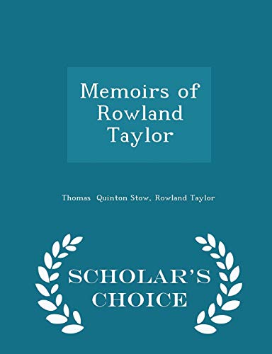 Memoirs of Rowland Taylor - Scholar's Choice Ed... 1296230678 Book Cover