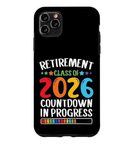 Funny Teacher Retirement Class Of 2026 Countdown In Progress �X�}�z�P�[�X iPhone 11 Pro Max �p