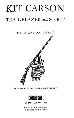 Kit Carson: Trail Blazer and Scout B0006APL12 Book Cover